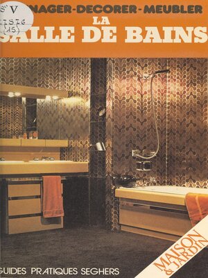 cover image of Aménager, décorer, meubler la salle de bains